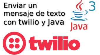 Enviar un mensaje de texto con twilio y Java