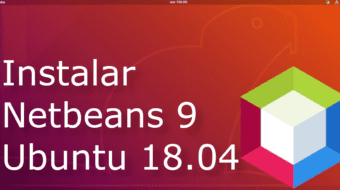 Instalar Netbeans 9 en Ubuntu 18