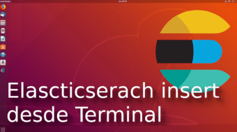 03. Elasticsearch insert desde terminal