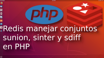 08. Redis manejar conjuntos sunion sinter y sdiff en PHP