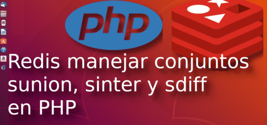 08. Redis manejar conjuntos sunion sinter y sdiff en PHP