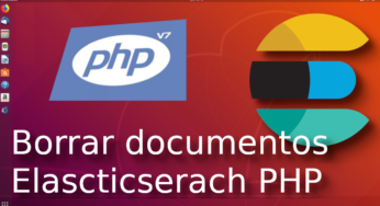 11.- Borra documentos con Elasticsearch-php [Tutorial en Español??]