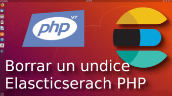 12. Borrar un indice con Elascticserach PHP