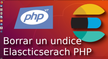 12.- Borrar un index con Elasticsearch-php [Tutorial en Español??]