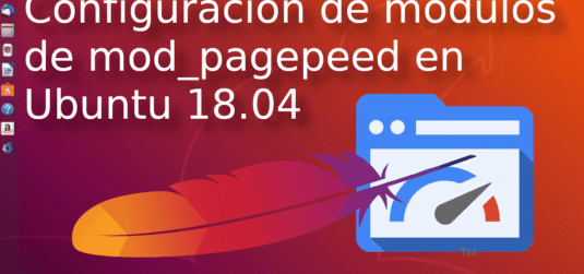Configuración de módulos de mod pagepeed en Ubuntu 18.04