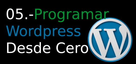 05. Programar Wordpress Desde Cero