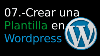 07. Crear una Plantilla en Wordpress