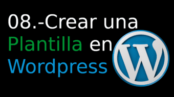 08. Crear una Plantilla en Wordpress