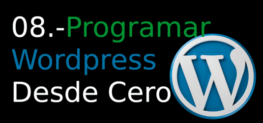 08. Programar Wordpress Desde Cero