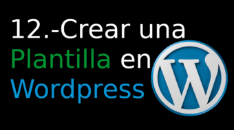 12. Crear una Plantilla en Wordpress