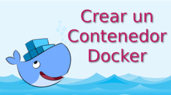 Crear un Contenedor Docker.