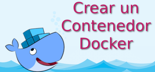 Crear un Contenedor Docker.