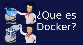 01.- ¿Que es Docker? Y ¿Realmente lo necesito?