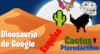 Dinosaurio de Google (DINO brinca cactus y se agacha para esquivar pterodáctilos)🦖💥🌵