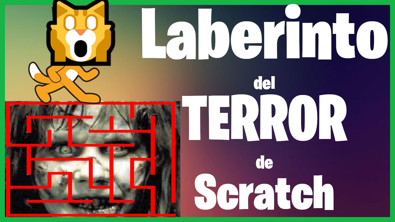 [Juego] Laberinto del TERROR de Scratch