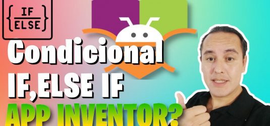 Condicional IF,ELSE IF y ELSE en Appinventor