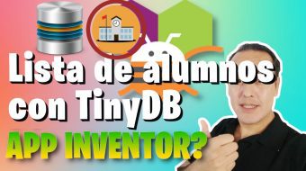 Ejercicio 15.- Lista de alumnos con TinyDB en Appinventor