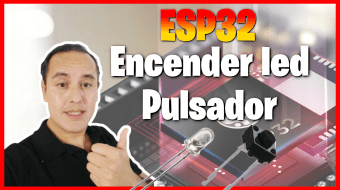 ESP32 encender y apagar un led con pulsador