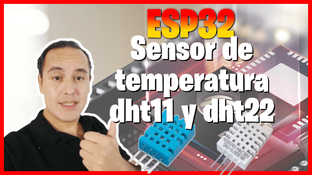 Sensor de temperatura DHT11 y DHT22 en ESP32