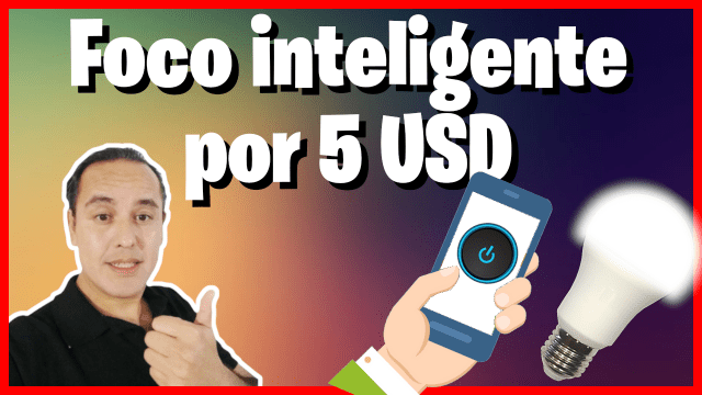 Domótica, crear un foco inteligente Wifi por 5 USD 1 esp01 foco