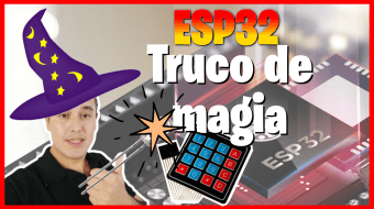 Truco de Magia en ESP32