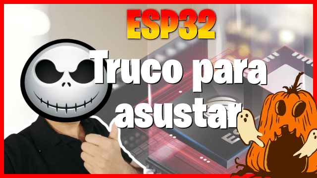 sustos con el ESP32