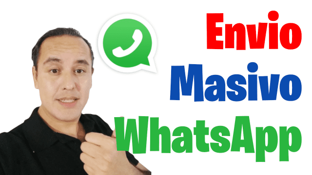Enviar Mensaje Masivo con WhatsApp