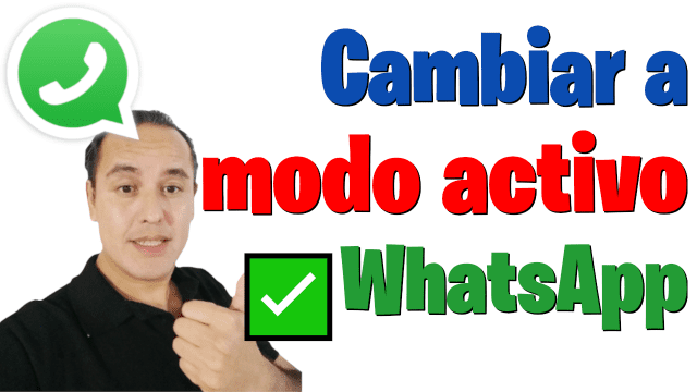 Whatsapp cambiar modo activo