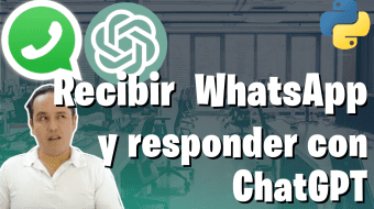 Recibir WhatsApp y crear una respuesta con ChatGPT 11 02. WHATSAPP CHATGPT
