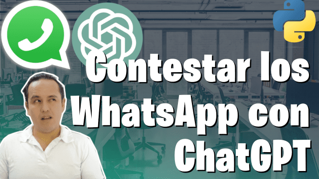 Contestar los WhatsApp con ChatGPT 1 04. WHATSAPP CHATGPT