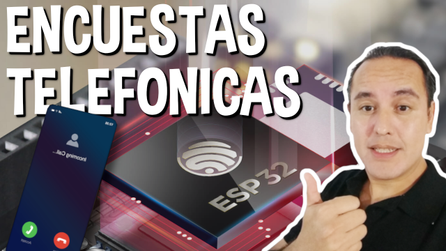 Sistema de encuestas via telefonica con ESP32 1 SISTEMA DE ENCUESTAS ESP32