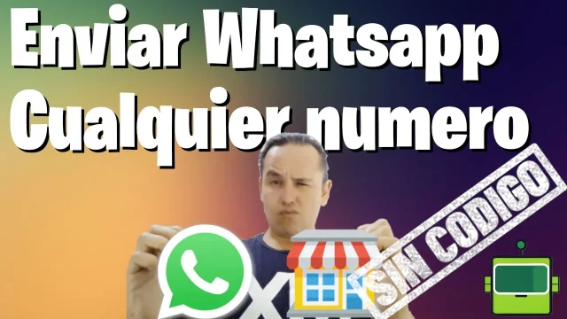 Enviar whatsapp a cualquier numero 1 08