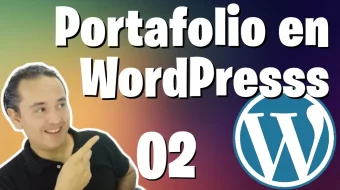 Crear un portafolio profesional en WordPress 2da Parte